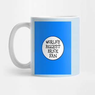 WORLD'S BIGGEST BRICK FAN Mug